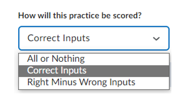 Showing the option for how this fill in the blanks practice is going to be scored - All or Nothing, Correct Inputs or Right Minus Wrong Inputs